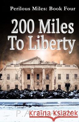 200 Miles To Liberty P. a. Glaspy 9781086998047 Independently Published - książka