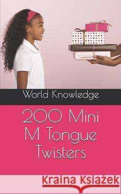 200 Mini M Tongue Twisters World Knowledge 9781519014580 Independently Published - książka