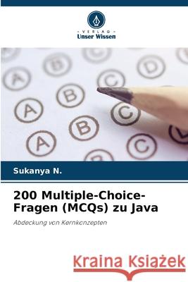 200 Multiple-Choice-Fragen (MCQs) zu Java N., Sukanya 9786208765606 Verlag Unser Wissen - książka