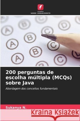 200 perguntas de escolha múltipla (MCQs) sobre Java N., Sukanya 9786208765583 Edições Nosso Conhecimento - książka