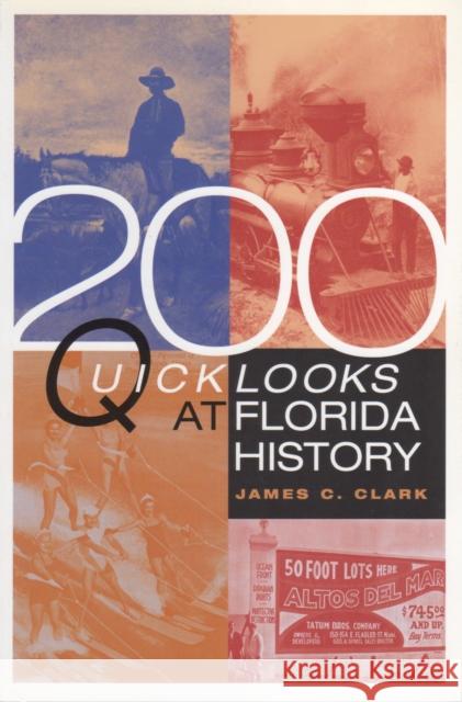 200 Quick Looks at Florida History James C. Clark 9781561642007 Pineapple Press (FL) - książka