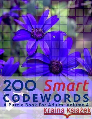 200 Smart Codewords: A Puzzle Book For Adults: Volume 4 John Oga 9781698147758 Independently Published - książka