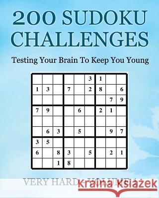 200 Sudoku Challenges - Very Hard - Volume 1: Testing Your Brain To Keep You Young McEwan, Tony 9781533411068 Createspace Independent Publishing Platform - książka