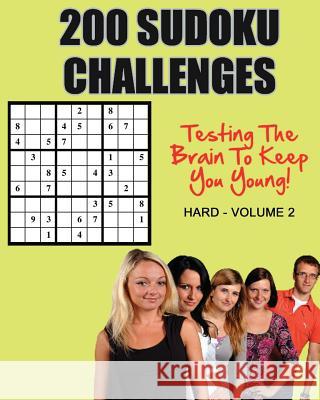 200 Sudoku Challenges: Testing Your Brain To Keep You Young - Hard - Volume 2 McEwan, Tony 9781537303529 Createspace Independent Publishing Platform - książka