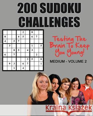 200 Sudoku Challenges: Testing Your Brain To Keep You Young - Medium - Volume 2 McEwan, Tony 9781537316208 Createspace Independent Publishing Platform - książka