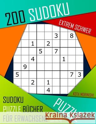 200 Sudoku Extrem Schwer: Extrem Schwer Sudoku Puzzle Bücher für Erwachsene mit Lösung Morinishi, Kota 9781689584623 Independently Published - książka