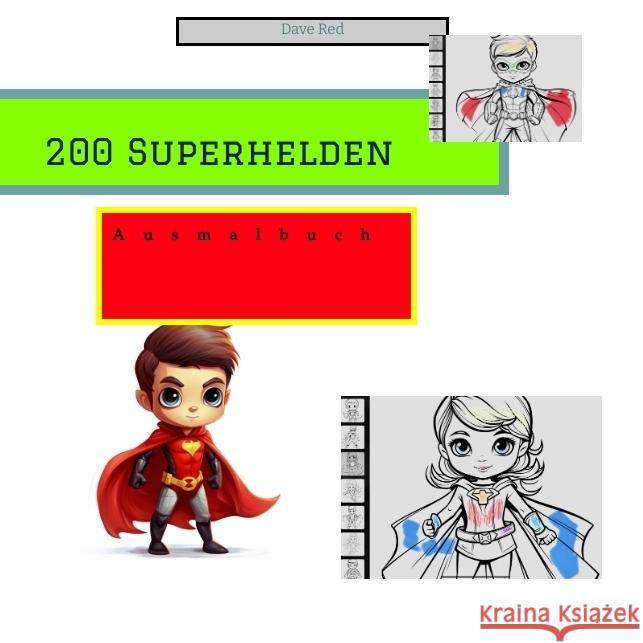 200 Superhelden zum ausmalen Red, Dave 9783384352750 tredition - książka