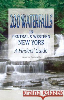 200 Waterfalls in Central and Western New York: A Finder's Guide Rich And Sue Freeman 9781580801874 Burford Books - książka