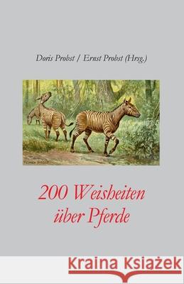 200 Weisheiten über Pferde Probst, Ernst 9781093202809 Independently Published - książka