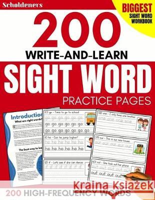 200 Write-and-Learn Sight Word Practice Pages: Learn the Top 200 High-Frequency Words Essential to Reading and Writing Success (Sight Word Books) Scholdeners 9781695870734 Independently Published - książka