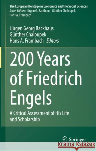 200 Years of Friedrich Engels: A Critical Assessment of His Life and Scholarship Jurgen Georg Backhaus Gunther Chaloupek Hans A. Frambach 9783031101144 Springer International Publishing AG - książka