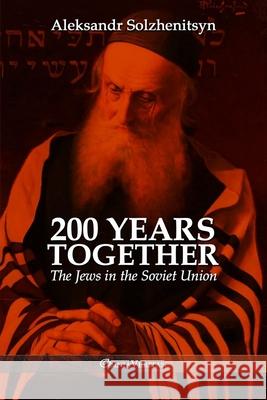 200 Years Together II: The Jews in the Soviet Union Aleksandr Solzhenitsyn 9781805401896 Omnia Veritas Ltd - książka