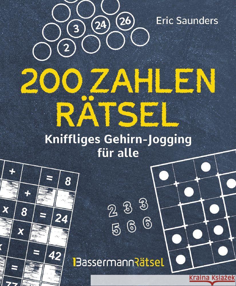 200 Zahlenrätsel - Kniffliges Gehirn-Jogging für alle Saunders, Eric 9783809448747 Bassermann - książka