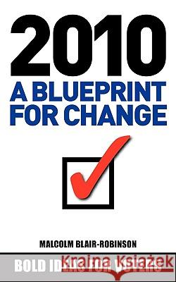 2010 a Blueprint for Change Blair-Robinson, Malcolm 9781845493912 Arima Publishing - książka