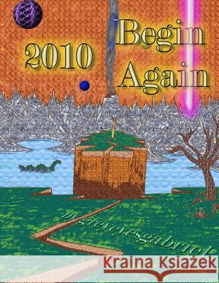 2010 Begin Again Gabriel B. McBride 9781507699607 Createspace - książka