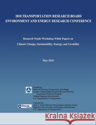 2010 Transportation Research Board Environment and Energy Research Conference U. S. Department of Transportation 9781493537839 Createspace - książka