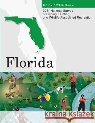 2011 National Survey of Fishing, Hunting, and Wildlife-Associated Recreation?Florida U. S. Fish and Wildlife Service and U. S 9781507740996 Createspace - książka