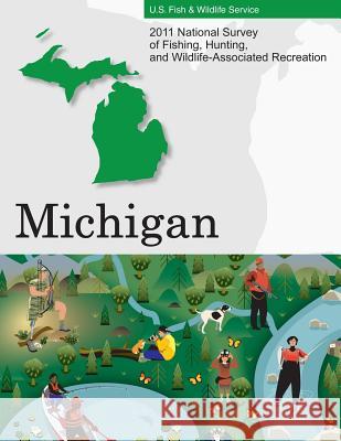 2011 National Survey of Fishing, Hunting, and Wildlife-Associated Recreation?Michigan U. S. Fish and Wildlife Service and U. S 9781507741849 Createspace - książka