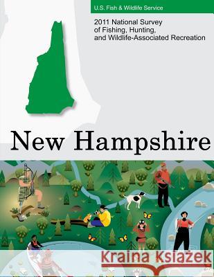 2011 National Survey of Fishing, Hunting, and Wildlife-Associated Recreation?New Hampshire U. S. Fish and Wildlife Service and U. S 9781507741368 Createspace - książka