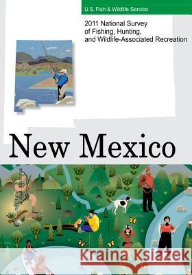 2011 National Survey of Fishing, Hunting, and Wildlife-Associated Recreation?New Mexico U. S. Fish and Wildlife Service and U. S 9781507741498 Createspace - książka