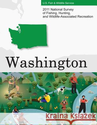 2011 National Survey of Fishing, Hunting, and Wildlife-Associated Recreation?Washington U. S. Fish and Wildlife Service and U. S 9781507749289 Createspace - książka