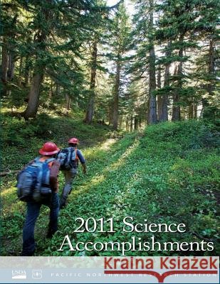 2011 Science Accomplishments Pacific Northwest Research Station 9781505783865 Createspace - książka