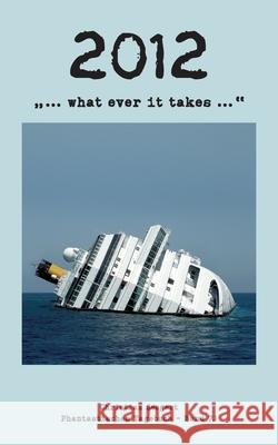 2012: ... what ever it takes ... Christian Seegert 9783752894431 Books on Demand - książka