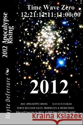 2012 Apocalypse Rising Mayte Deferrare 9781456350154 Createspace - książka