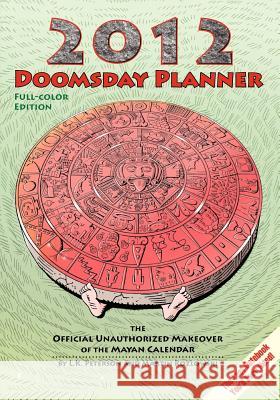 2012 Doomsday Planner Full-Color Edition L. K. Peterson Martin Kozlowski 9780983775515 Now What Media - książka