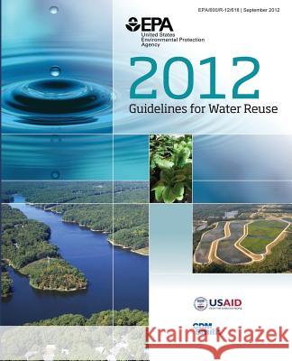 2012 Guidelines for Water Reuse U. S. Environmental Protection Agency 9781507667132 Createspace - książka