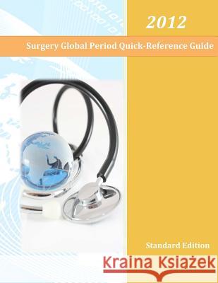 2012 Surgery Global Period Quick Reference Guide Tomiya O. Gaines 9781468120295 Createspace - książka