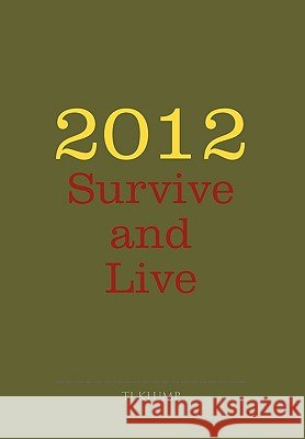 2012 Survive and Live Tj Klump 9781453503843 Xlibris Corporation - książka
