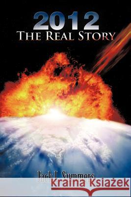 2012 the Real Story Summers, Jack L. 9781426976490 Trafford Publishing - książka