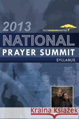 2013 National Prayer Summit Syllabus Tudor Bismark Chichi Bismark 9781494958053 Createspace - książka