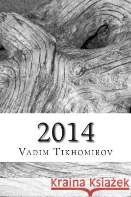 2014 Vadim Tikhomirov 9781505245868 Createspace - książka