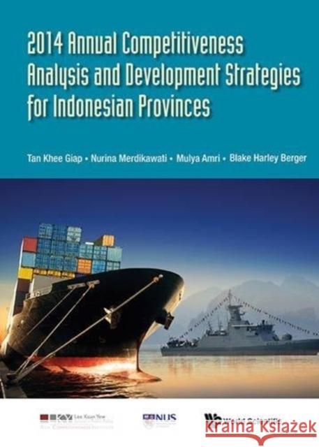 2014 Annual Competitiveness Analysis and Development Strategies for Indonesian Provinces Khee Giap Tan Mulya Amri Nurina Merdikawati 9789814725330 World Scientific Publishing Company - książka