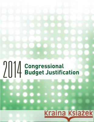 2014 Congressional Budget Justification Nuclear Regulatory Commission 9781494879761 Createspace - książka