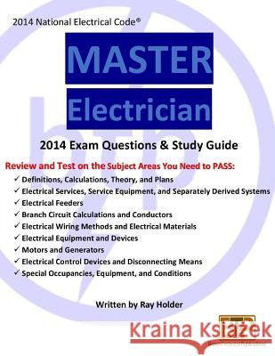 2014 Master Electrician Exam Questions and Study Guide Ray Holder 9780997679021 Brown Technical Publications Inc - książka