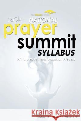 2014 National Prayer Summit - Principles Of Transformational Prayers Bismark, Chichi 9781500617264 Createspace - książka