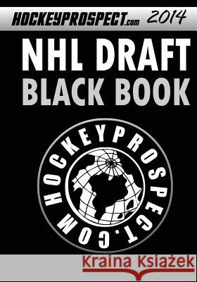 2014 NHL Draft Black Book Hockey Prospect 9780991677559 Hockey Press - książka