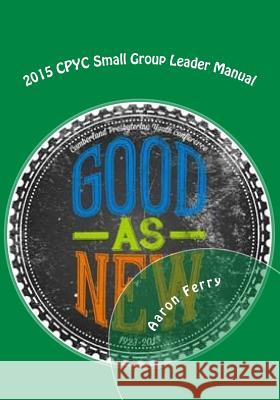 2015 CPYC Small Group Leader Manual Wheeler, Nathan 9781514196731 Createspace - książka