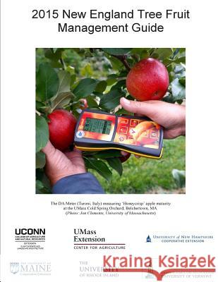 2015 New England Tree Fruit Management Guide Cornell University 9781512198294 Createspace Independent Publishing Platform - książka