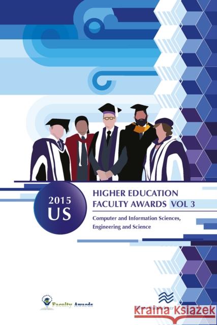 2015 U.S. Higher Education Faculty Awards, Vol. 3 Faculty Awards 9788770044769 River Publishers - książka