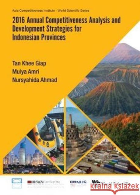 2016 Annual Competitiveness Analysis and Development Strategies for Indonesian Provinces Khee Giap Tan Mulya Amri  9789813226906 World Scientific Publishing Co Pte Ltd - książka