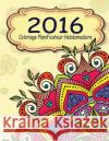 2016 Coloriage Planificateur Hebdomadaire Jason Potash 9781530344048 Createspace Independent Publishing Platform