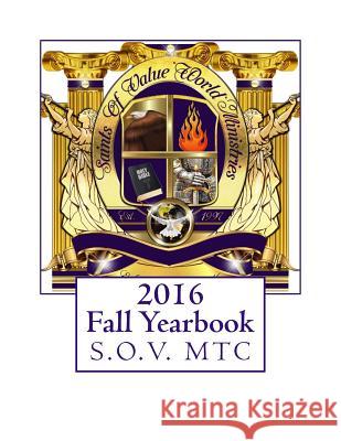 2016 Fall Yearbook: Saints Of Value MTC Lee, Vicki 9781539131632 Createspace Independent Publishing Platform - książka