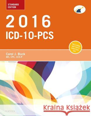 2016 ICD-10-PCS Standard Edition Carol J. Buck 9781455774951 W.B. Saunders Company - książka