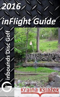 2016 inFlight Guide Rogers, Brian C. 9781537712161 Createspace Independent Publishing Platform - książka