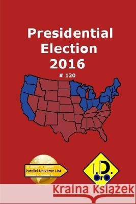 2016 Presidential Election 120 (Deutsche Ausgabe) I. D. Oro 9781090428943 Independently Published - książka