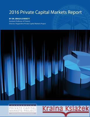 2016 Private Capital Markets Report Craig R. Everett 9781530632169 Createspace Independent Publishing Platform - książka